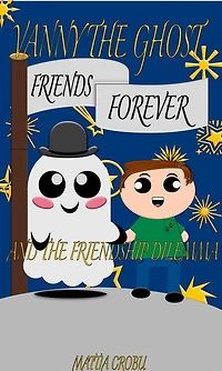 Vanny the ghost and the friendship dilemma