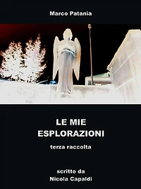 terza raccolta: le mie esplorazioni