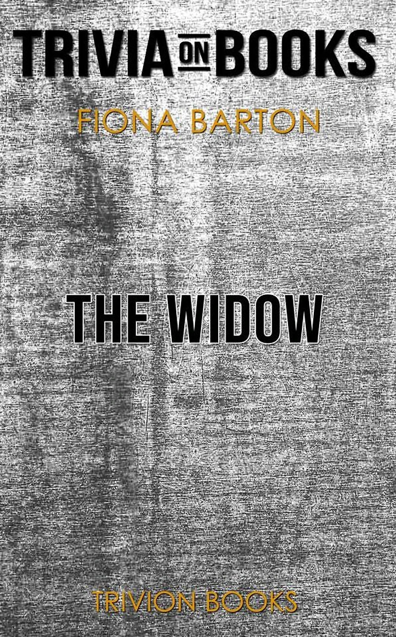 The Widow by Fiona Barton (Trivia-On-Books)