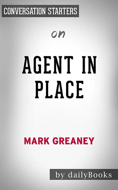 Agent in Place: by Mark Greaney Conversation Starters