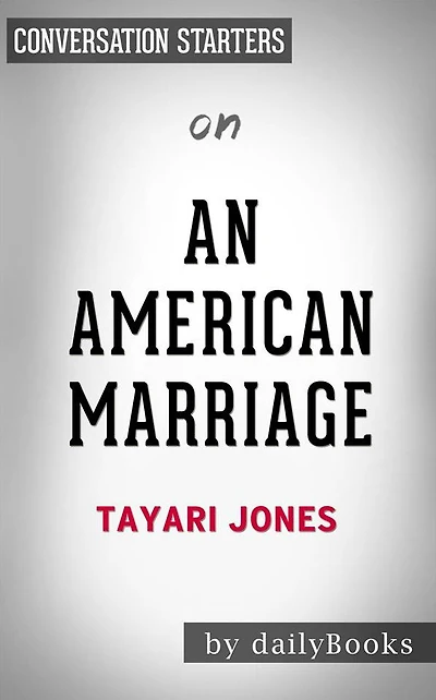 An American Marriage: by Tayari Jones Conversation Starters