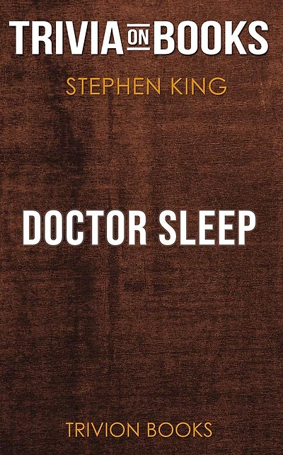Doctor Sleep by Stephen King (Trivia-On-Books)