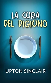 La Cura del Digiuno (Tradotto)