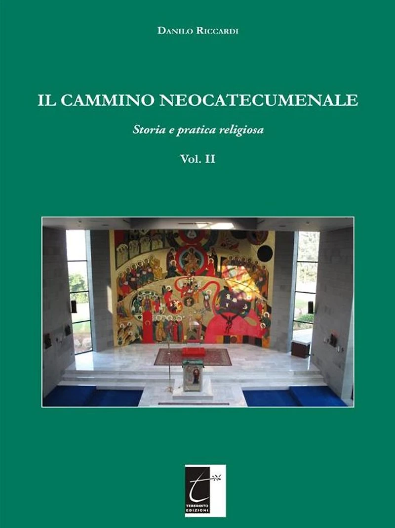 Il Cammino Neocatecumenale: Storia e pratica religiosa (Vol. I)