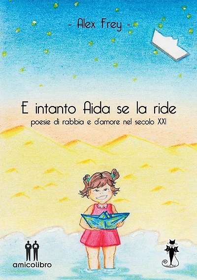 E intanto Aida se la ride: Poesie di rabbia e d'amore nel secolo XXI