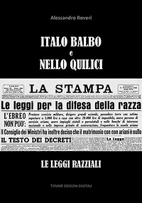 Italo Balbo e Nello Quilici: Le leggi razziali