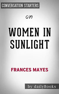 Women in Sunlight: by Frances Mayes Conversation Starters