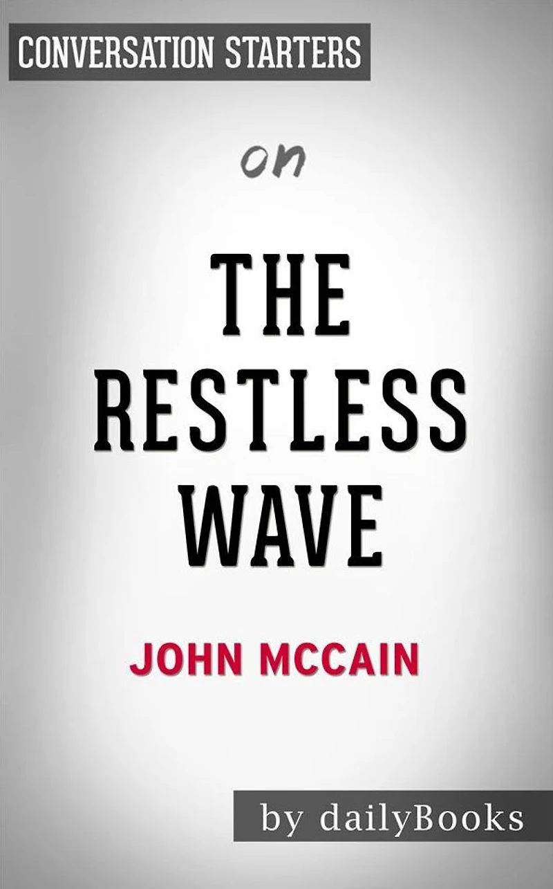 The Restless Wave: by John McCain Conversation Starters