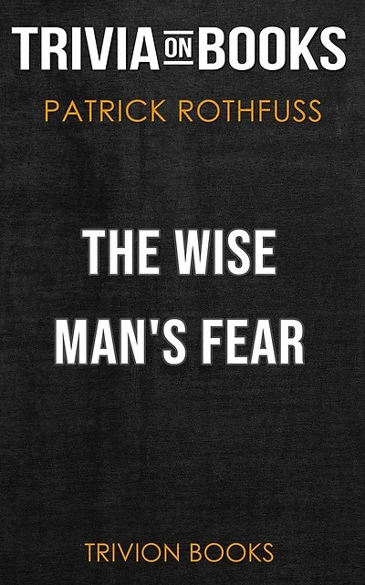 The Wise Man's Fear by Patrick Rothfuss (Trivia-On-Books)