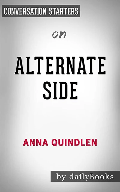 Alternate Side: by Anna Quindlen Conversation Starters