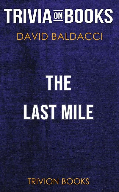 The Last Mile by David Baldacci (Trivia-On-Books)