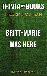 Britt-Marie Was Here by Fredrik Backman (Trivia-On-Books)