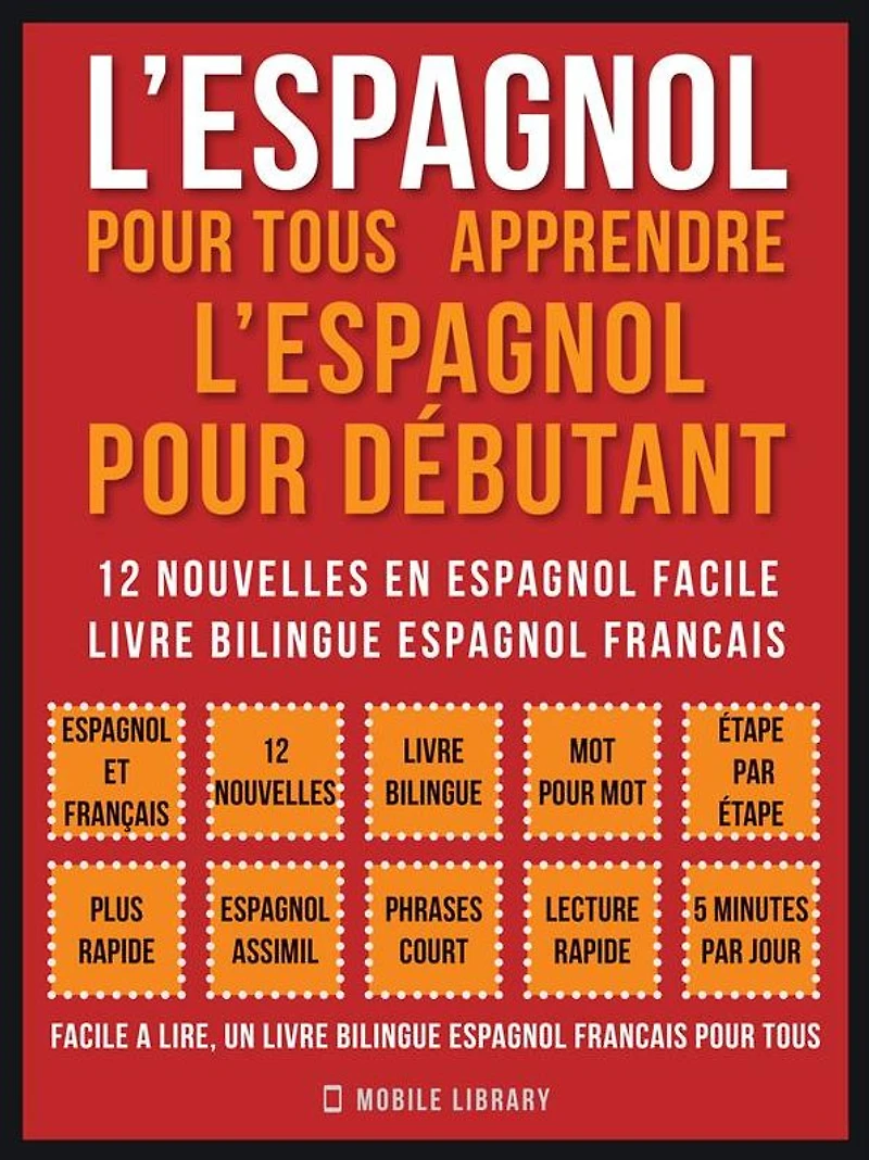 l'espagnol pour Tous - apprendre débutant (Vol ): nouvelles en espagnol facile