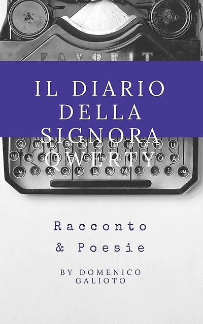 Il Diario della Signora Qwerty: Racconto & Poesie