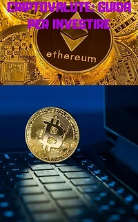 Criptovalute: guida per investire