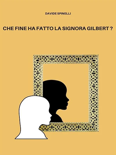 Che fine ha fatto la signora Gilbert?
