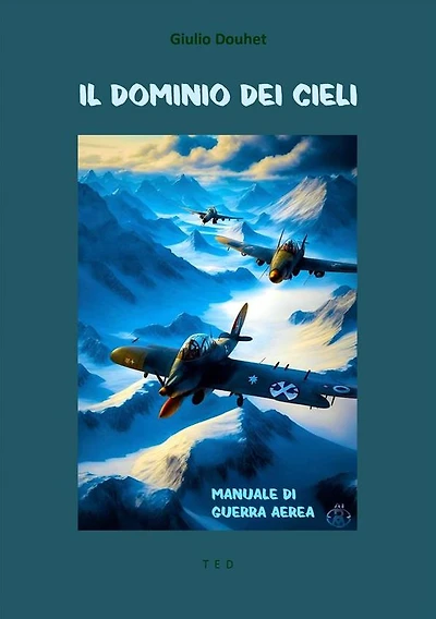 Il dominio dei cieli: Manuale di guerra aerea