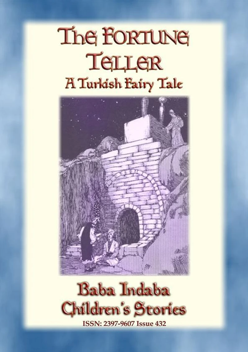 THE FORTUNE TELLER - A Turkish Gypsy Story: Baba Indaba Children's Stories - Issue 432