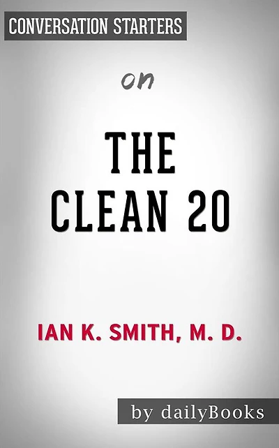 The Clean 20: by Ian Smith Conversation Starters