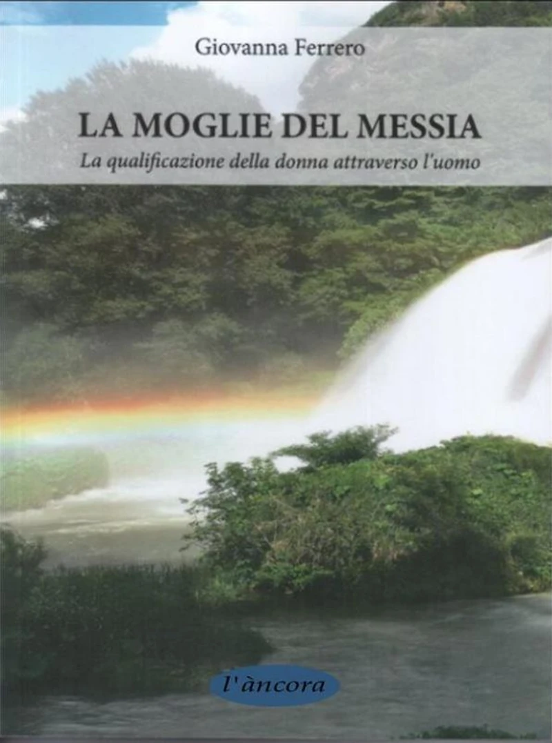 La moglie del messia: La qualificazione della donna attraverso l'uomo