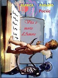 Vita e morte d'Amore: Poesie