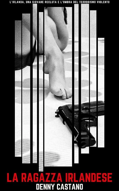 La Ragazza Irlandese: I Giorni dell'IRA