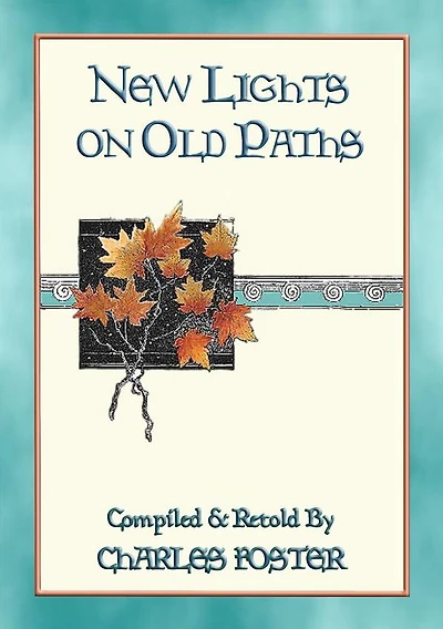 NEW LIGHTS ON OLD PATHS - 88 illustrated children's stories
