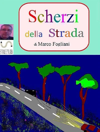 Scherzi della Strada