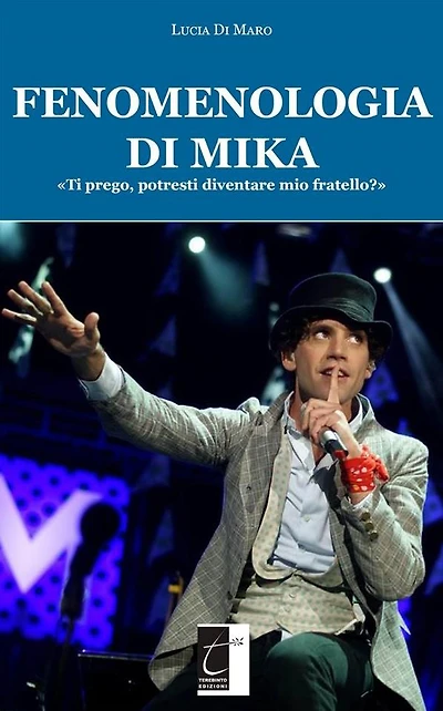 Fenomenologia di Mika: "Ti prego, potresti diventare mio fratello?"