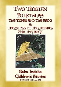 TWO TIBETAN FOLK TALES - Children's Moral Tales: Baba Indaba Children's Stories - Issue 434