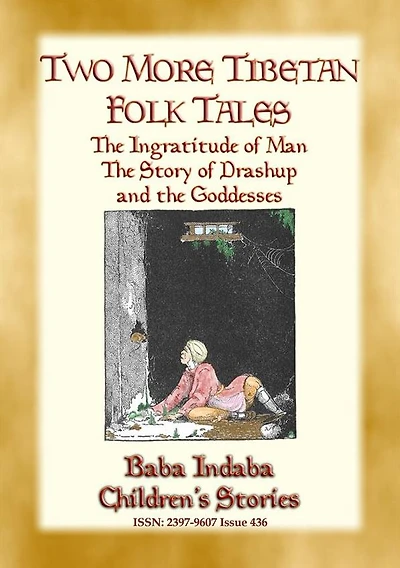 TWO MORE TIBETAN FAIRY TALES - Tales with a moral: Baba Indaba Children's Stories - Issue 437