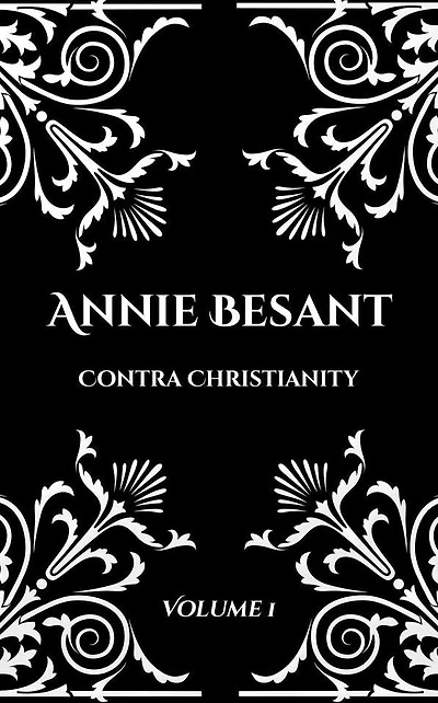 Annie Besant: Contra Christianity