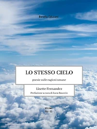Lo stesso cielo: poesie sulle ragioni umane