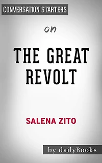 The Great Revolt: Inside the Populist Coalition Reshaping American Politics by Salena Zito  Conversation Starters