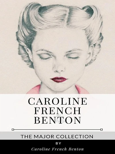 Caroline French Benton - The Major Collection