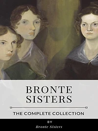 Bronte Sisters - The Complete Collection