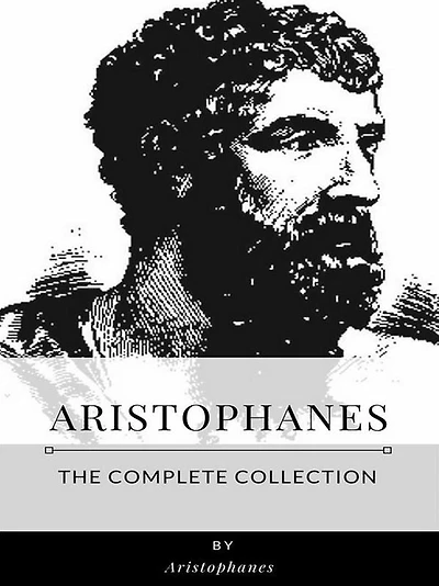 Aristophanes - The Complete Collection
