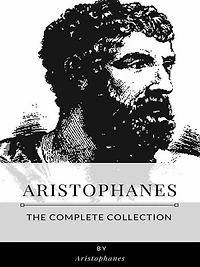 Aristophanes - The Complete Collection