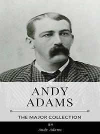 Andy Adams - The Major Collection