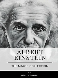 Albert Einstein - The Major Collection