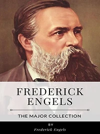 Frederick Engels - The Major Collection