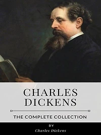 Charles Dickens - The Complete Collection