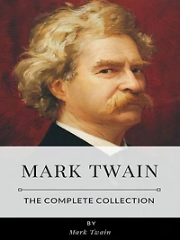 Mark Twain - The Complete Collection