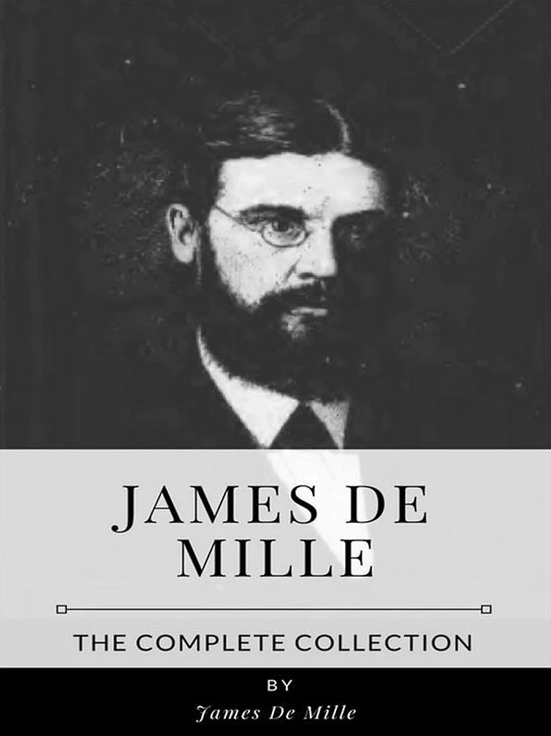 James De Mille - The Complete Collection