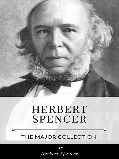 Herbert Spencer - The Major Collection