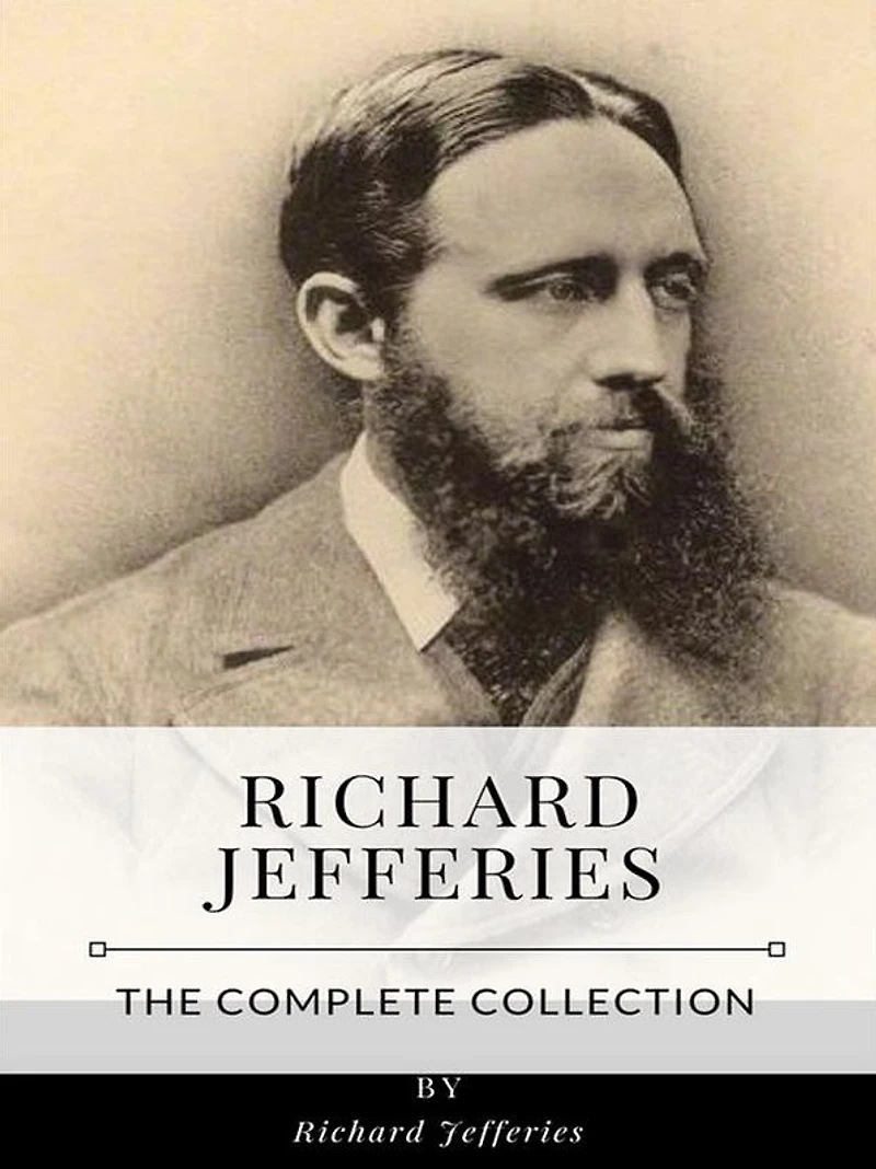 Richard Jefferies - The Complete Collection