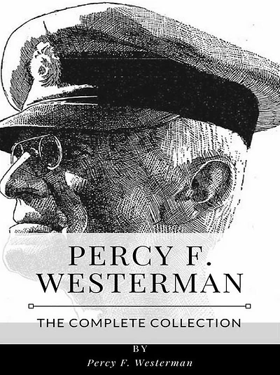 Percy F. Westerman - The Complete Collection