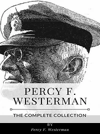 Percy F. Westerman - The Complete Collection