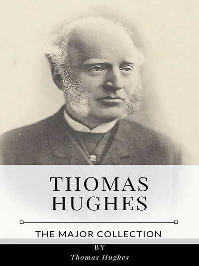 Thomas Hughes - The Major Collection