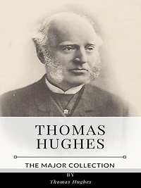 Thomas Hughes - The Major Collection